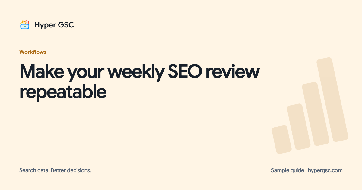 Make your weekly SEO review repeatable